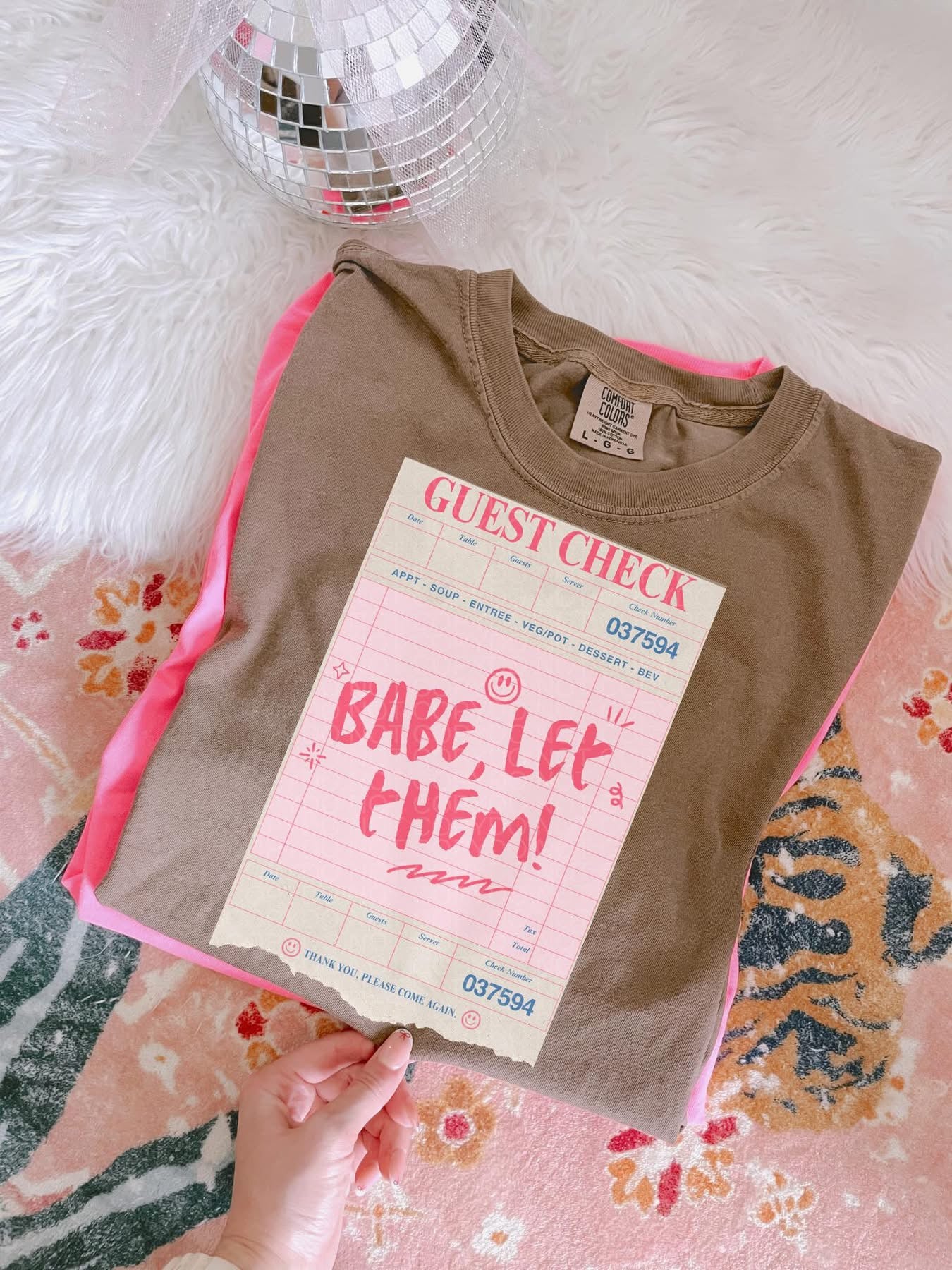 Babe let them guest check graphic- Multiple Styles