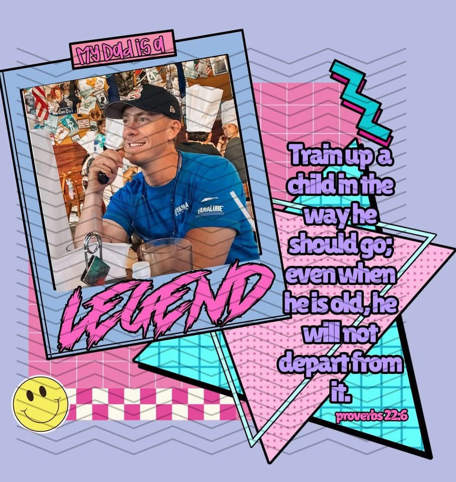 My dad is a legend graphic - Multiple Styles/States