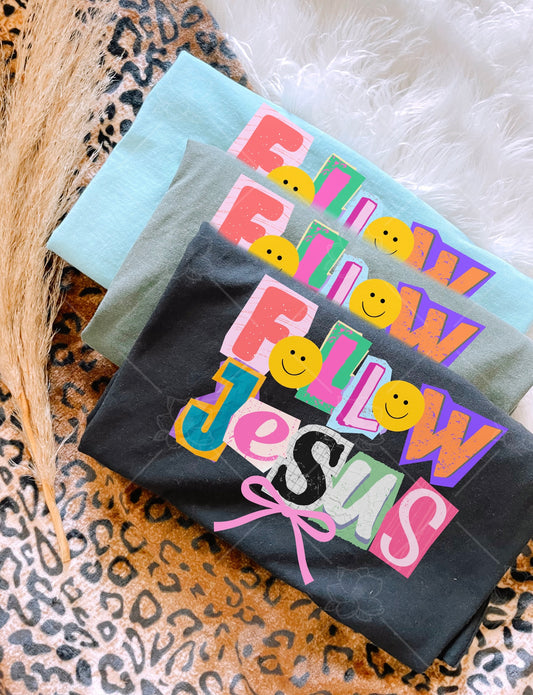 Follow Jesus Graphic Tee- Multiple Styles